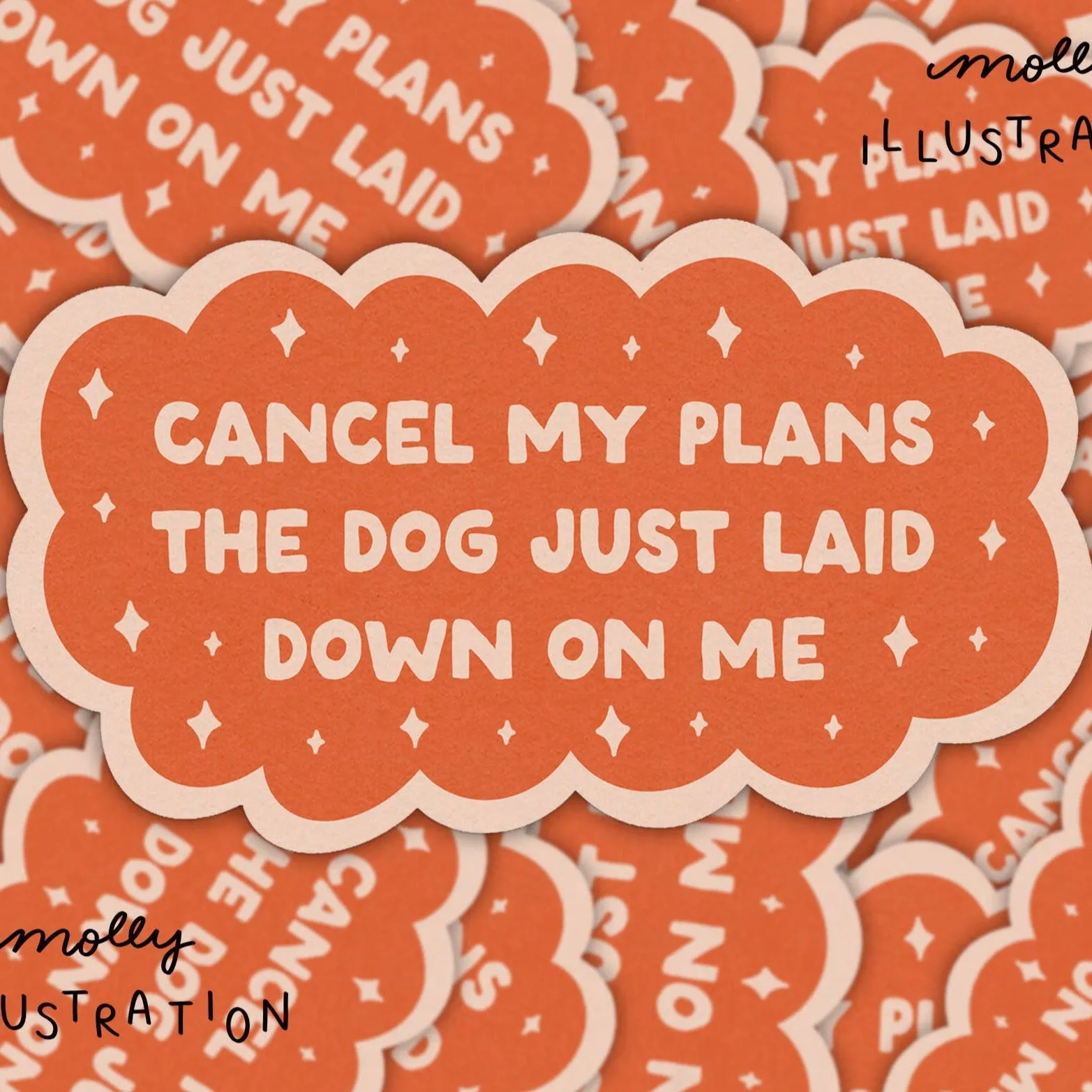 Cancel My Plans the Dog Laid on Me Vinyl Sticker