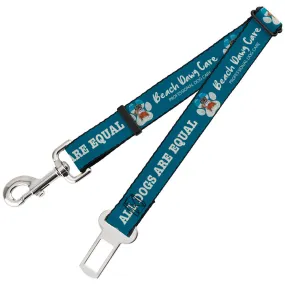 Dog Safety Seatbelt for Cars - BEACH DAWG CARE ALL DOGS ARE EQUAL Turquoise/White