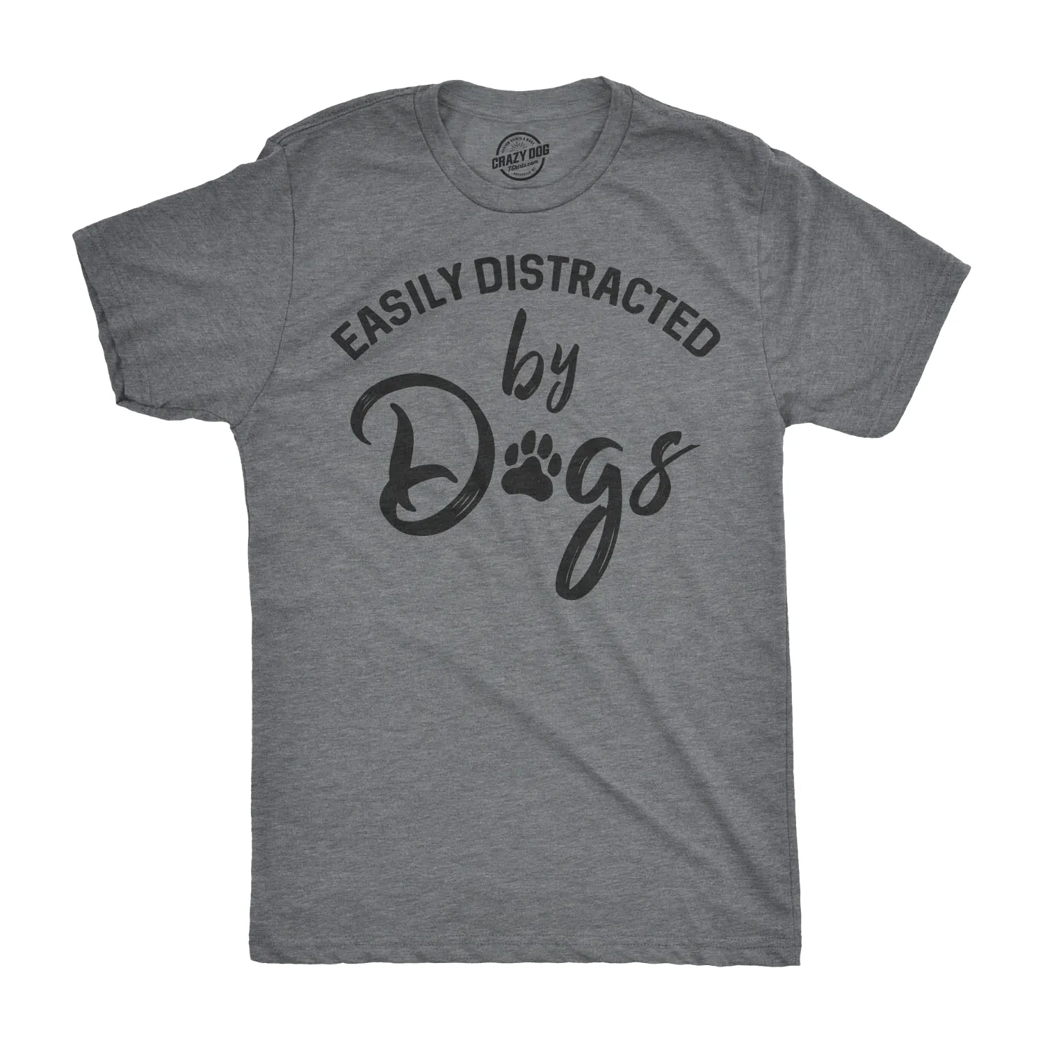 Easily Distracted By Dogs Men's T Shirt