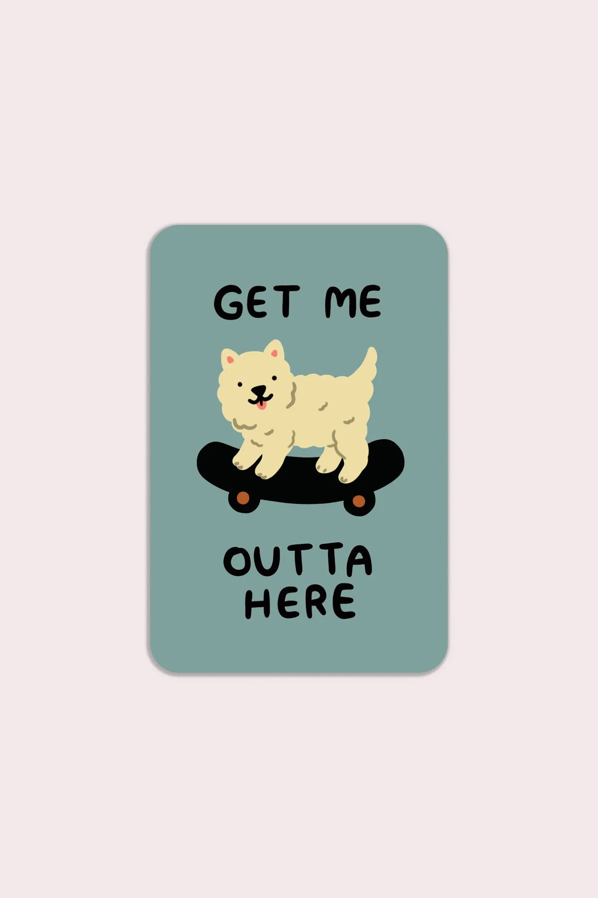 Get Me Outta Here Vinyl Sticker